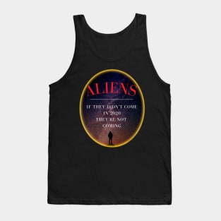 Funny Aliens 2020 They're Not Coming Tank Top